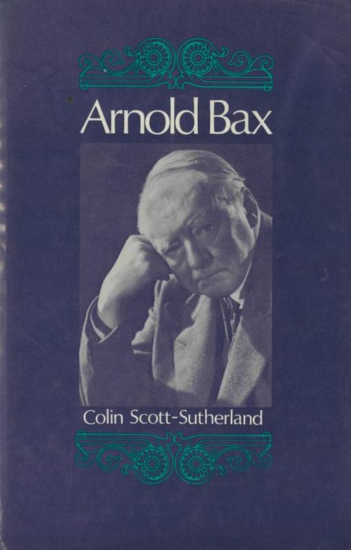 Arnold Bax  / Colin Scott-Sutherland cover