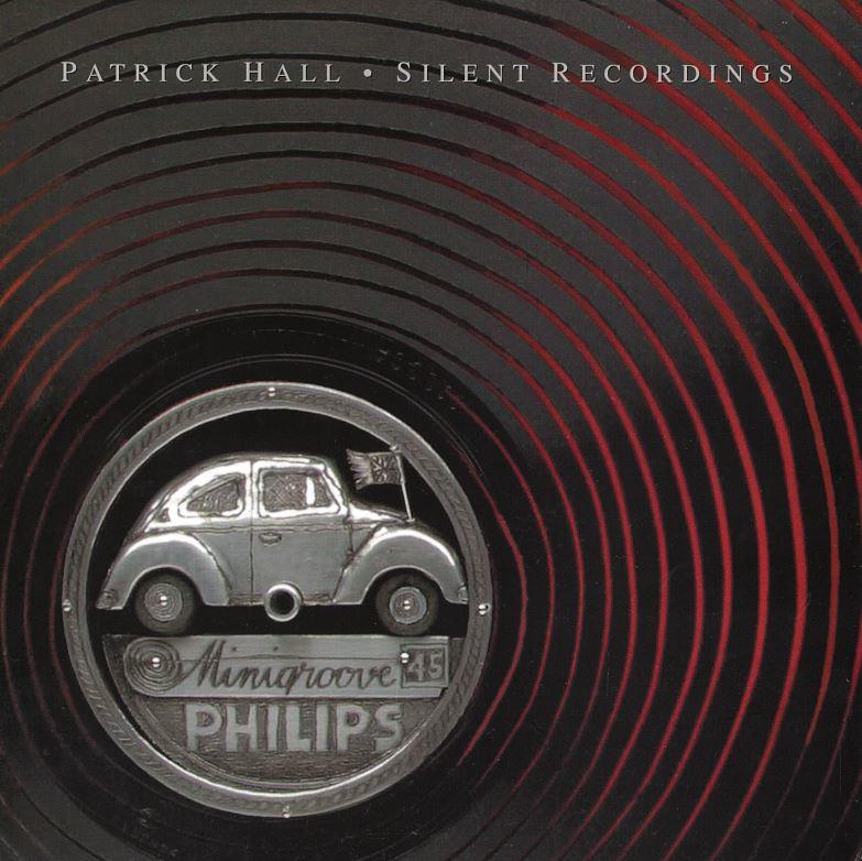 Patrick Hall : silent recordings cover