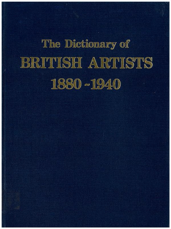 The dictionary of British artists 1880-1940 : an Antique Collector's Club research project listing 41,000 artists / compiled by J. Johnson and A. Greutzner cover