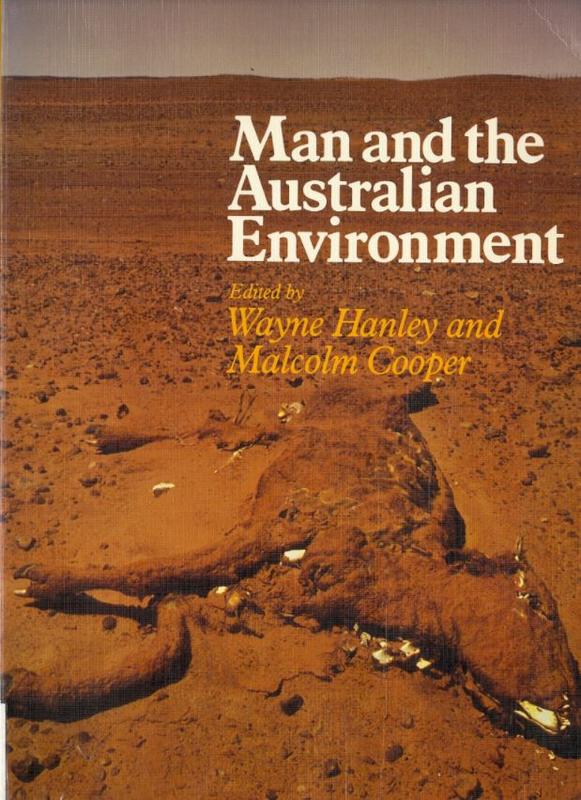 Man and the Australian environment : current issues and viewpoints / edited by Wayne Hanley and Malcolm Cooper cover