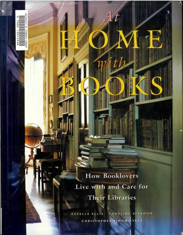 At home with books : how booklovers live with and care for their libraries / Estelle Ellis, Caroline Seebohm, Christopher Simon Sykes cover