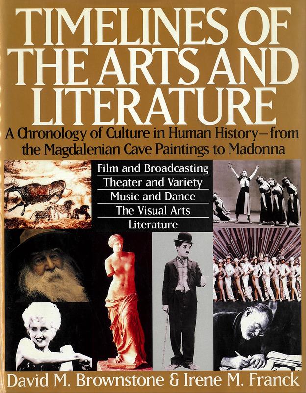 Timelines of the arts and literature / David Brownstone and Irene Franck cover