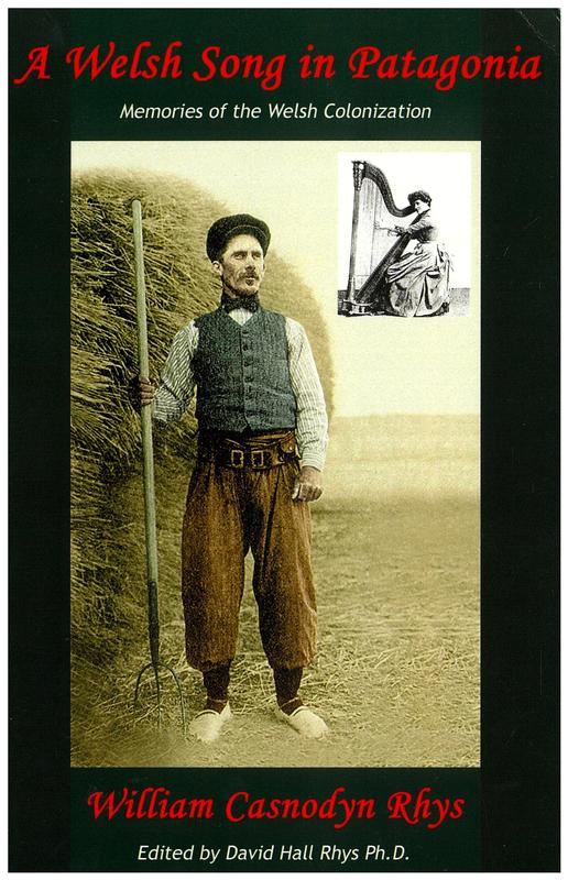 A Welsh song in Patagonia : memories of the Welsh colonization in Patagonia / William Casnodyn Rhys cover