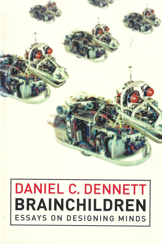 Brainchildren : essays on designing minds / Daniel C. Dennett cover