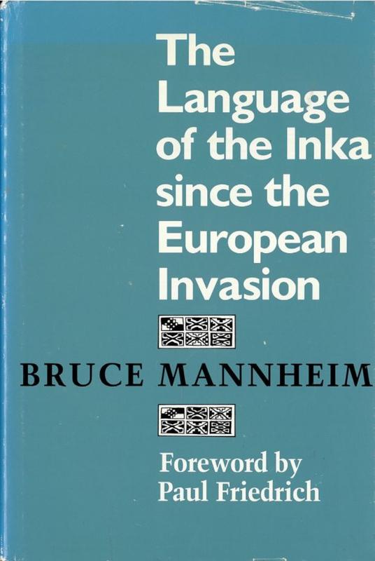 The language of the Inka since the European invasion / by Bruce Mannheim cover