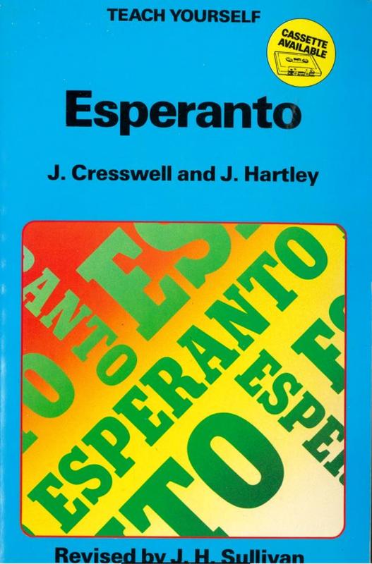 Esperanto / John Cresswell and John Hartley ; revised with additional material by J. H. Sullivan cover