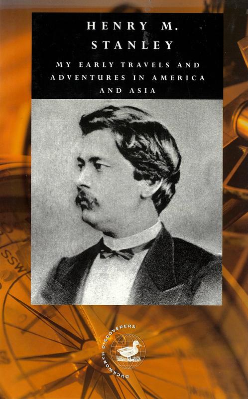 My early travels and adventures in America and Asia / Henry M. Stanley cover