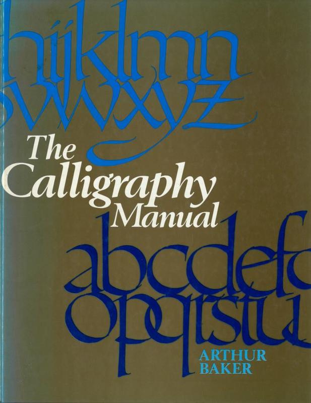 The calligraphy manual / Arthur Baker ; introduction by William Hogarth cover