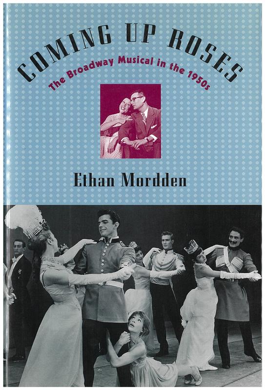 Coming up roses : the Broadway musical in the 1950s / Ethan Mordden cover