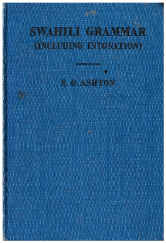 Swahili grammar : including intonation / by E. O. Ashton cover