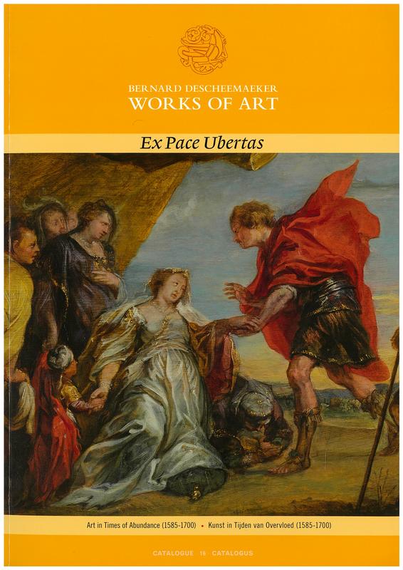 Ex pace ubertas : catalogue 16 / Bernard Descheemaeker Works of Art cover