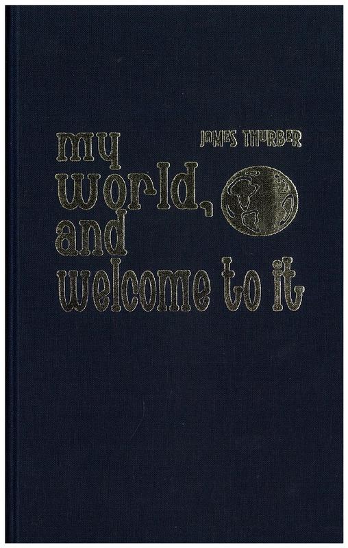 My world - and welcome to it / James Thurber cover