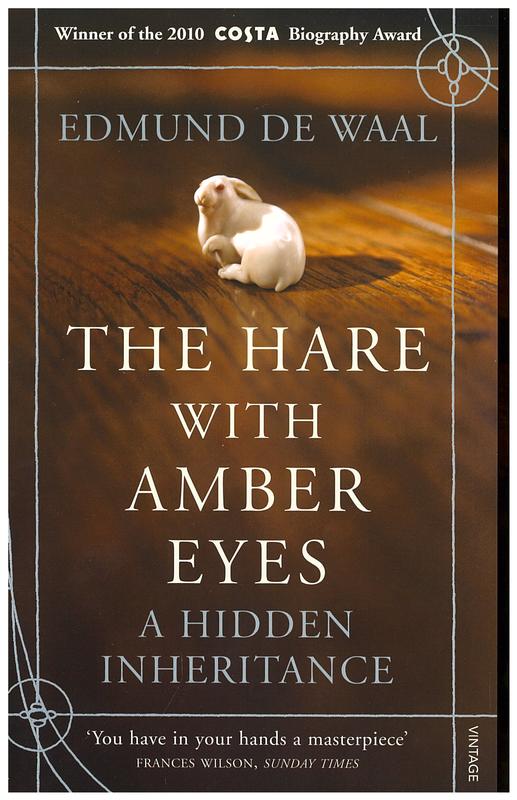 The hare with the amber eyes : a hidden inheritance / Edmund de Waal cover