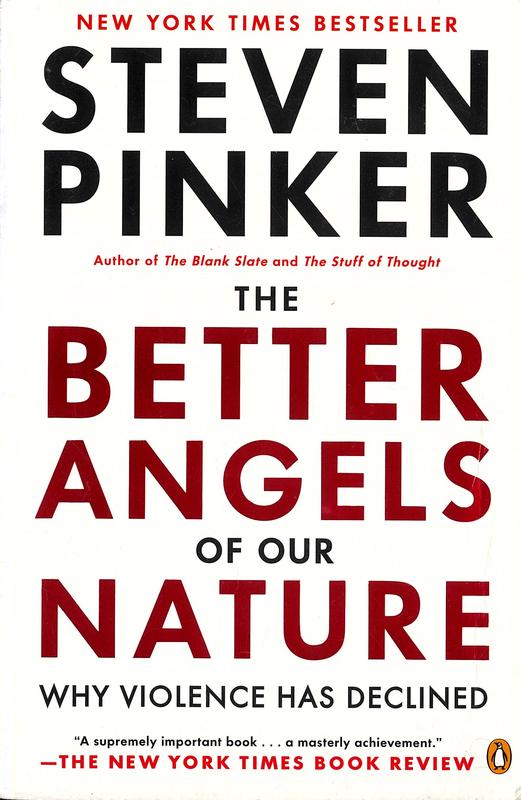 The better angels of our nature : why violence has declined / Steven Pinker cover