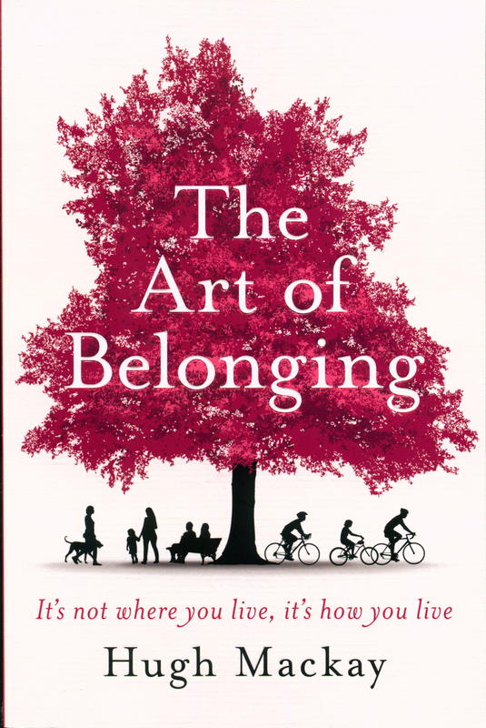 The art of belonging / Hugh Mackay cover