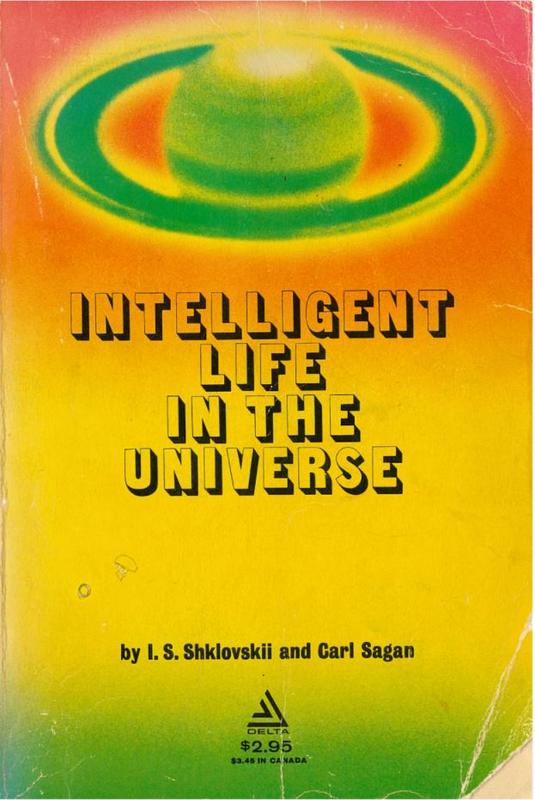 Intelligent life in the universe / I. S. Shklovskii and Carl Sagan ; translation by Paula Fern cover