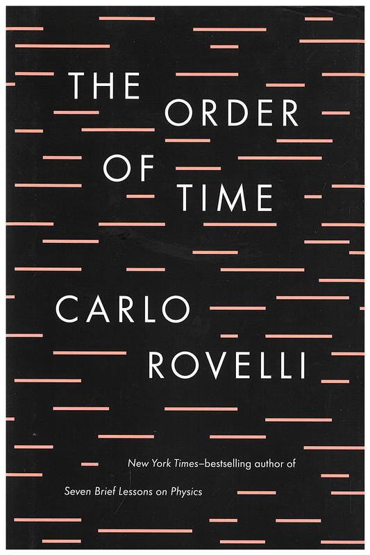 The order of time / Carlo Rovelli ; translated by Erica Segre and Simon Carnell cover