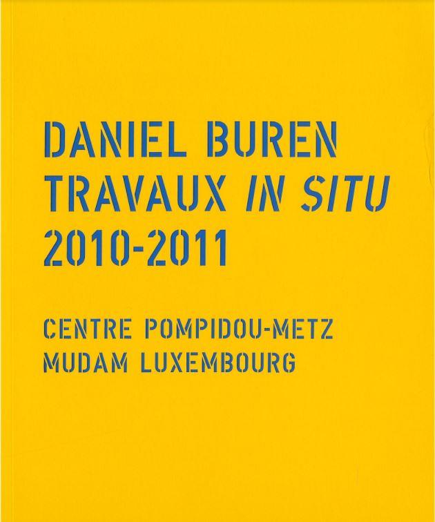 Daniel Buren : travaux in situ 2010-2011 cover