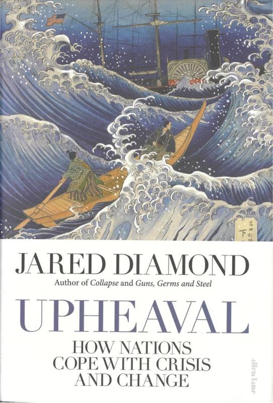 Upheaval : how nations cope with crisis and change / Jared Diamond cover
