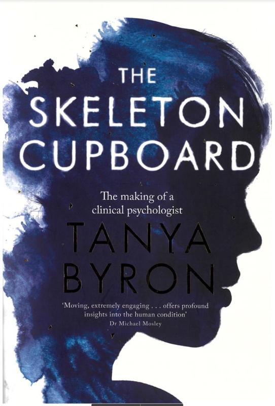 The skeleton cupboard : the making of a clinical psychologist / Tanya Byron cover