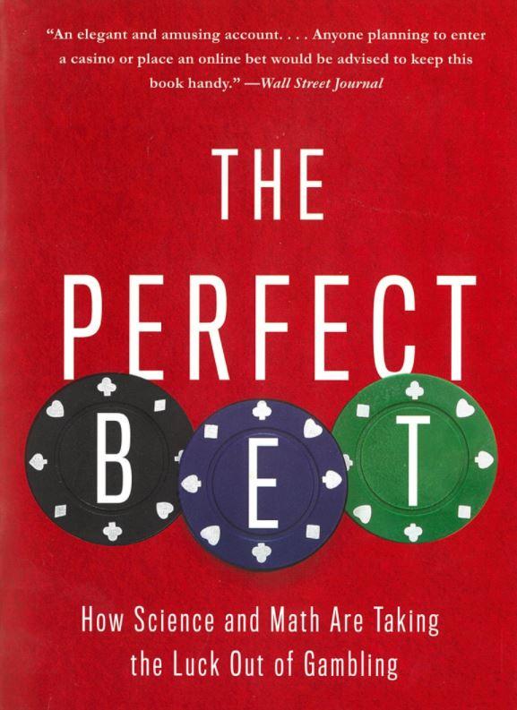 The perfect bet : how science and math are taking the luck out of gambling / Adam Kucharski cover
