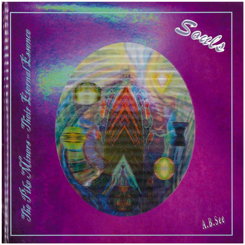 Souls : the Pike miners : their eternal essence / A. B. See cover