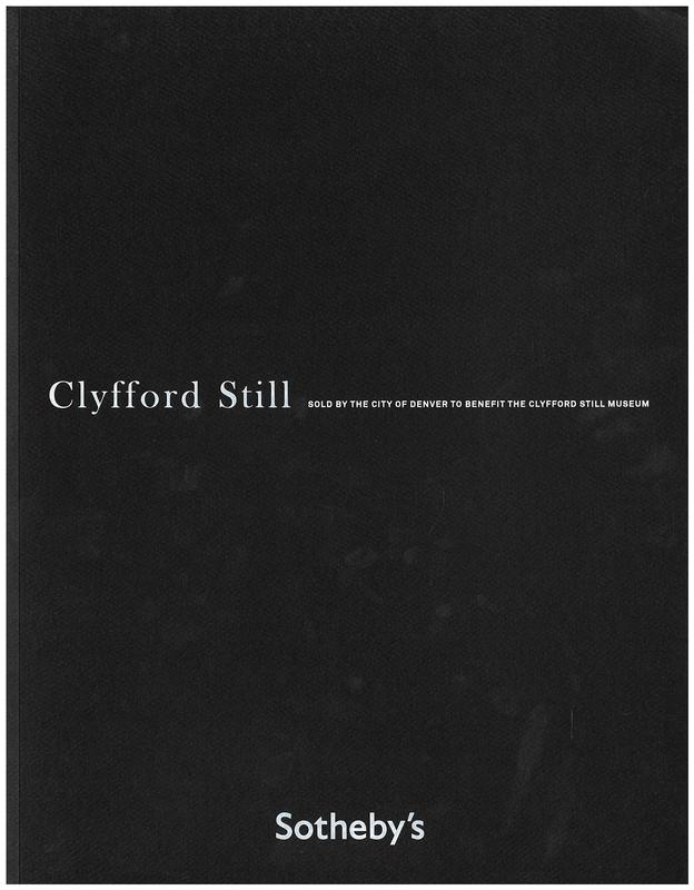 Clyfford Still : sold by the City of Denver to benefit the Clyfford Still Museum / Sotheby's cover