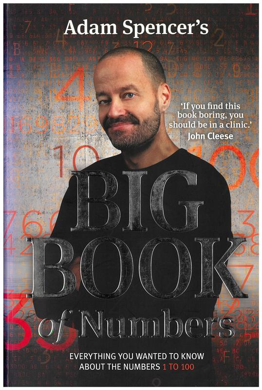 Adam Spencer's big book of numbers : everything you wanted to know about numbers 1 to 100 cover