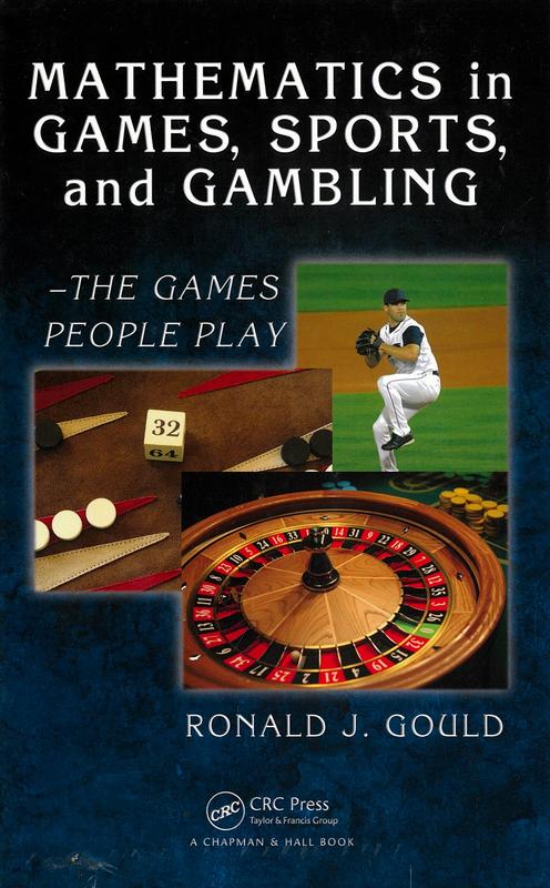 Mathematics in games, sports, and gambling : the games people play / Ronald J. Gould cover