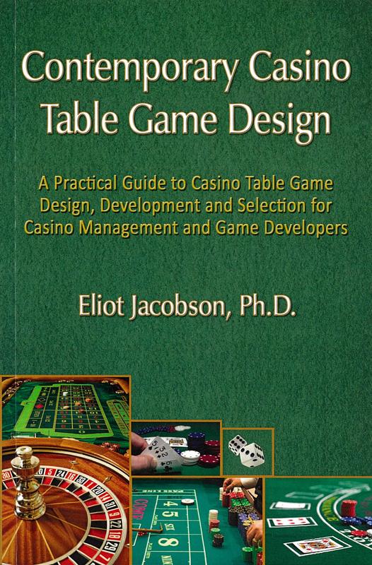 Contemporary casino table game design : a practical guide to casino table game design, development and selection for casino management and game developers / Eliot Jacobson cover