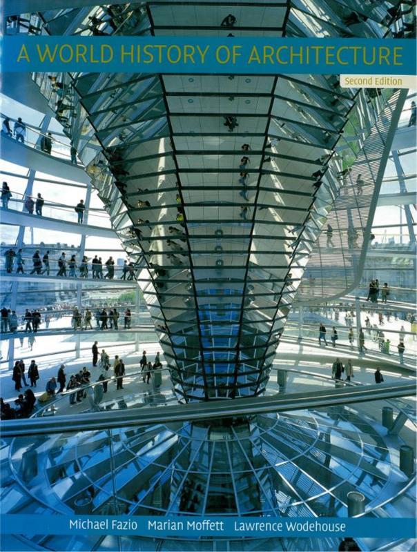 A world history of architecture / Michael Fazio, Marian Moffett, Lawrence Wodehouse cover