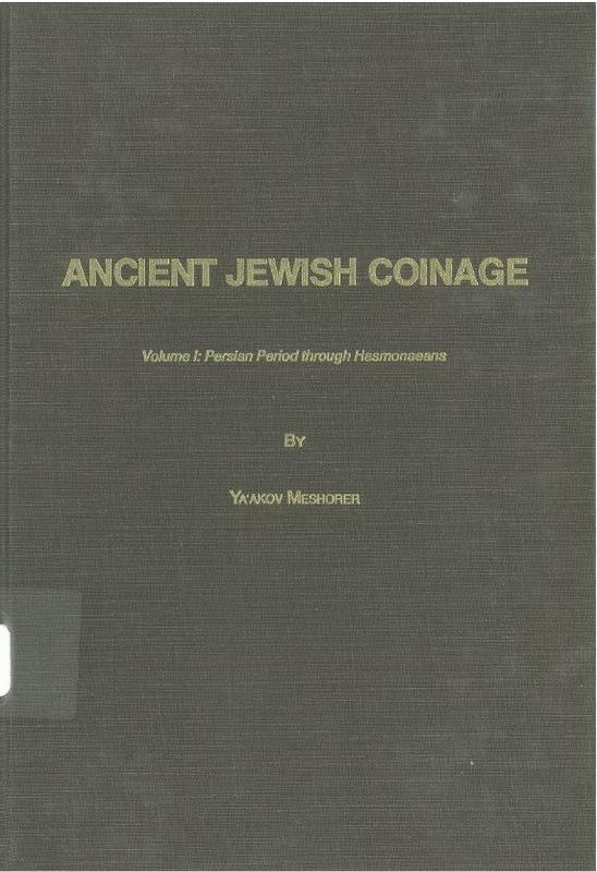 Ancient Jewish Coinage : volume I : Persian period through Hasmonaeans cover
