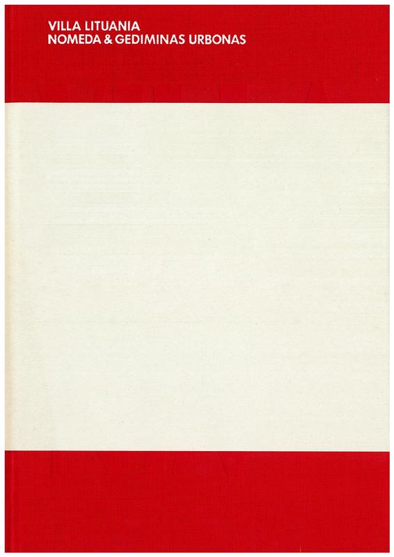 Villa Lituania : Nomeda & Gediminas Urbonas : Lithuanian Pavilion, 52nd International Art Exhibition, La Biennale di Venezia cover
