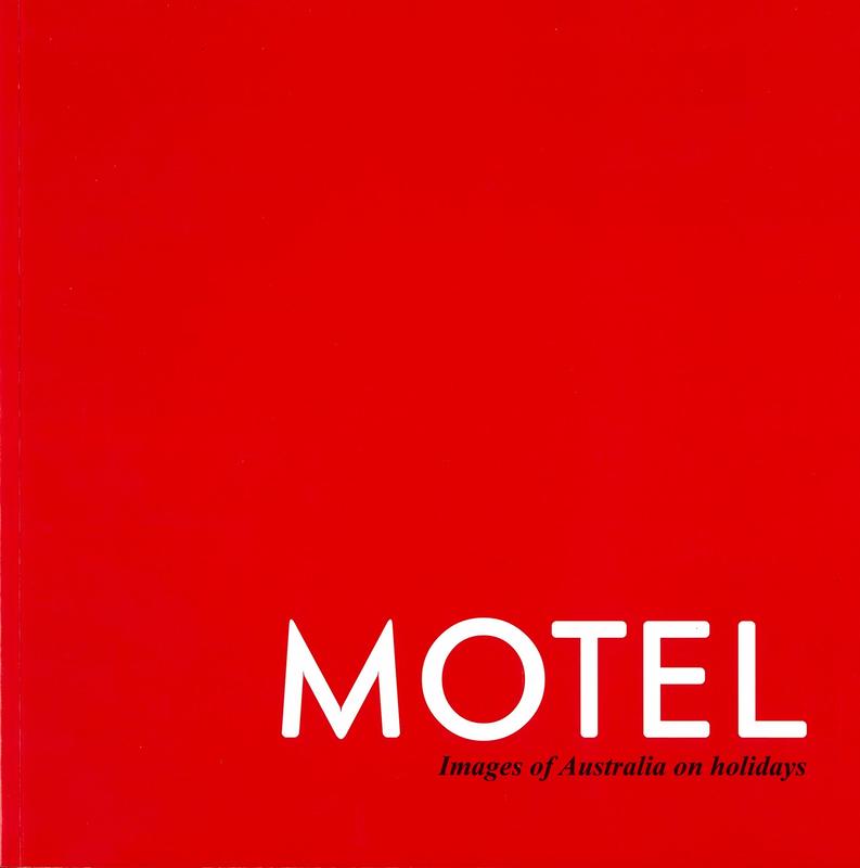 Motel : images of Australia on holidays / [Tim Ross] cover