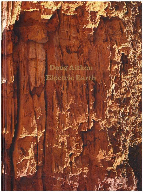 Doug Aitken : electric earth / organized by Philippe Vergne ; essays by Joseph Grima [and 4 others] cover