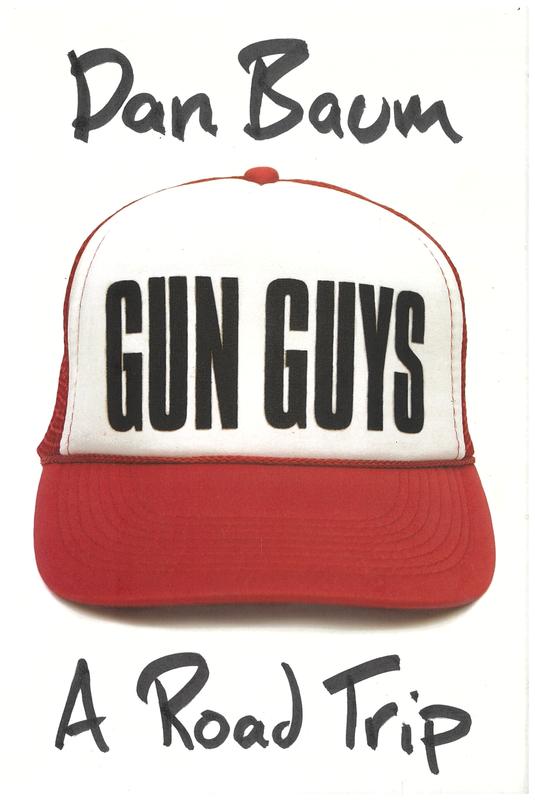 Gun guys : a road trip / Dan Baum cover