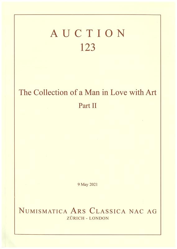 Auction 123 : a highly important collection of Greek coins of a man in love with art - part II : 9 May 2021 / Numismatica Ars Classica cover