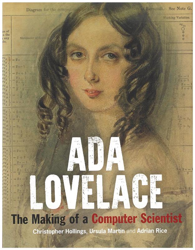 Ada Lovelace : the making of a computer scientist / Christopher Hollings, Ursula Martin and Adrian Rice cover