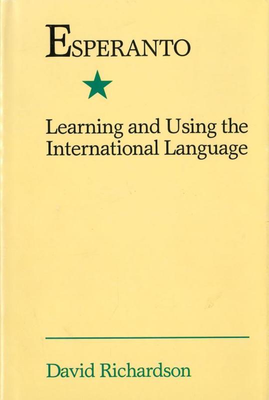 Esperanto : learning and using the international language / David Richardson cover