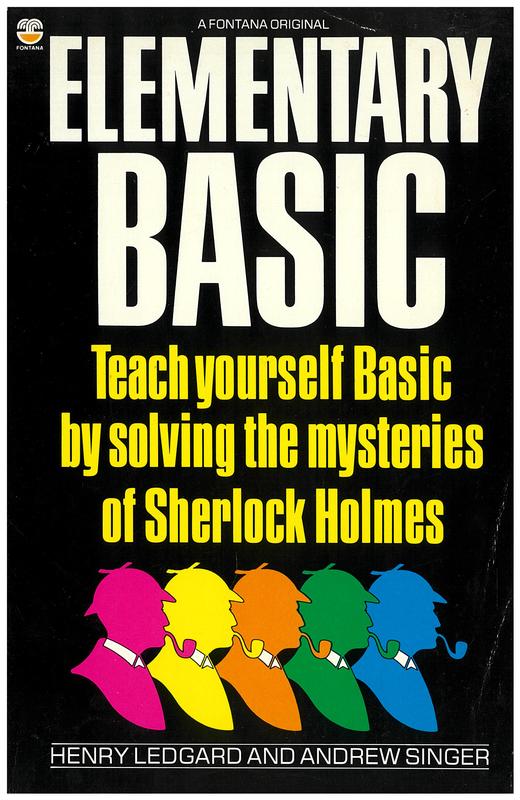 Elementary Basic / as chronicled by John H. Watson ; edited with commentaries by Henry Ledgard and Andrew Singer cover