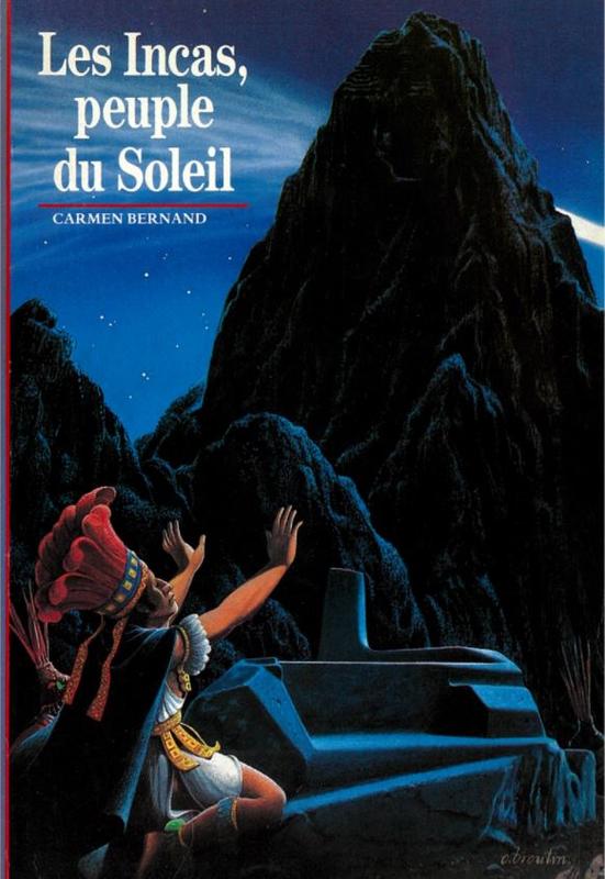 Les Incas : peuple de soleil / Carmen Bernand cover