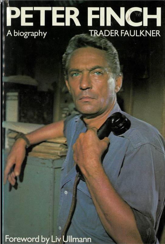 Peter Finch : a biography / by Trader Faulkner ; foreword by Liv Ullmann cover