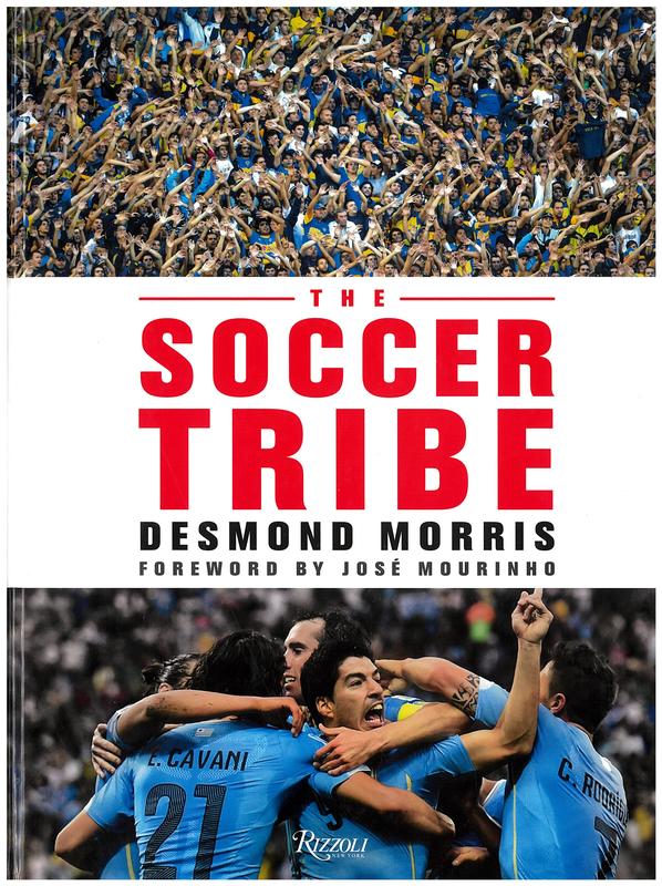 The soccer tribe / Desmond Morris ; foreword by José Mourinho cover