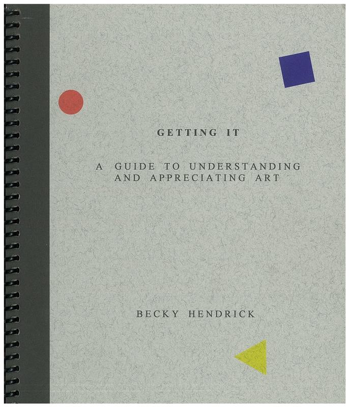 Getting it : a guide to understanding and appreciating art / Becky Hendrick cover