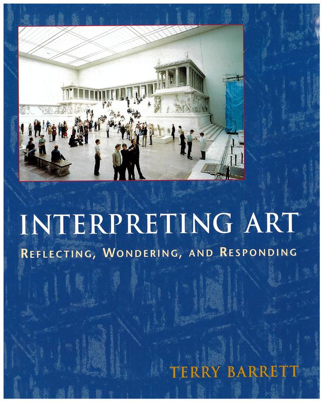 Interpreting art : reflecting, wondering, and responding / Terry Barrett cover