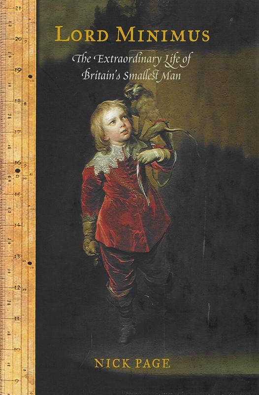 Lord Minimus : the extraordinary life of Britain's smallest man / Nick Page cover
