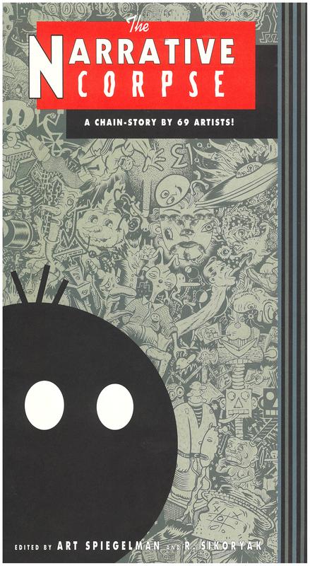 The narrative corpse : a chain story  / by 69 artists ; edited by Art Spiegelman and R. Sikoryak cover
