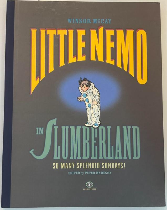 Little Nemo in Slumberland : so many splendid Sundays! / by Winsor McCay ; [edited by Peter Maresca] cover