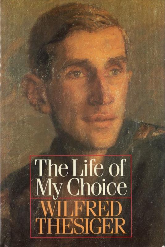 The life of my choice / Wilfred Thesiger cover
