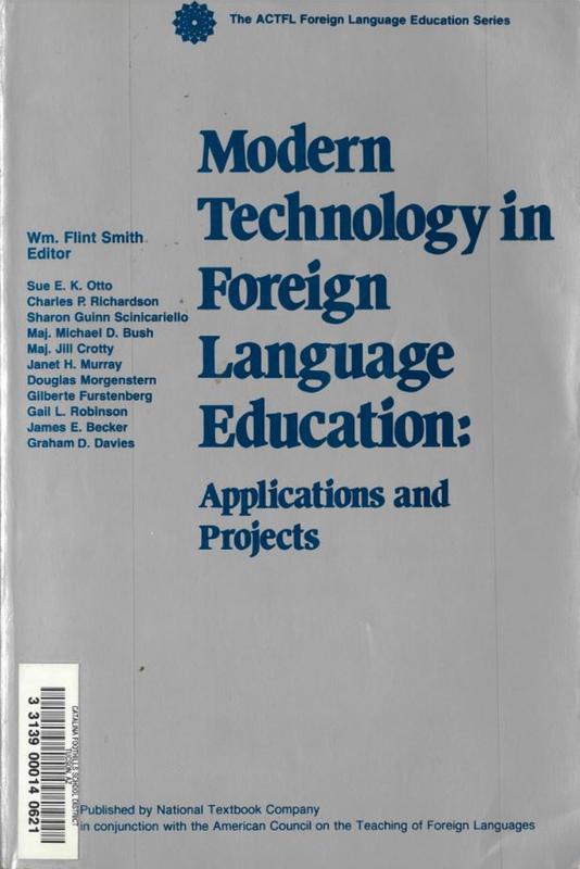 Modern technology in foreign language education : applications and projects / edited by Wm. Flint Smith cover